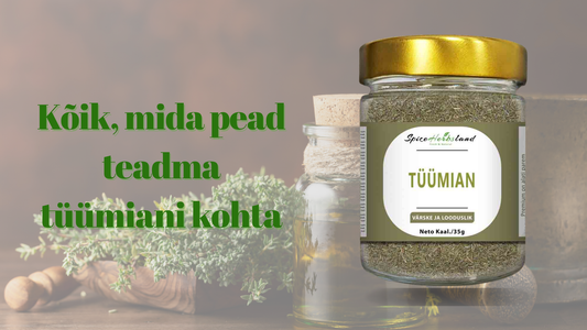 Kõik, mida pead teadma tüümiani kohta